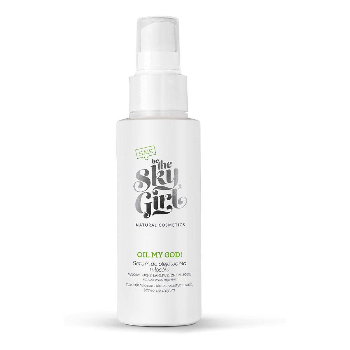 Be The Sky Girl Serum do olejowania włosów oil my god! 100ml