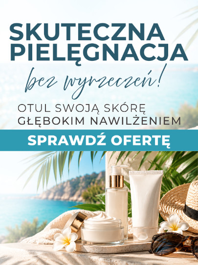2026.09.07-2026.09.14 Skuteczna pielęgnacja bez wyrzeczeń! Otul swoją skórę głębokim nawilżeniem 