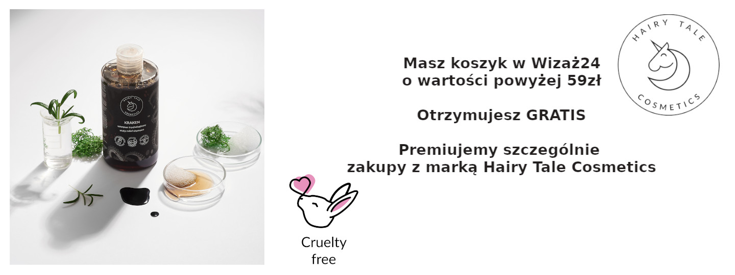 Koszyk powyżej 59zł | znasz i używasz Hairy Tale | otrzymujesz GRATIS |